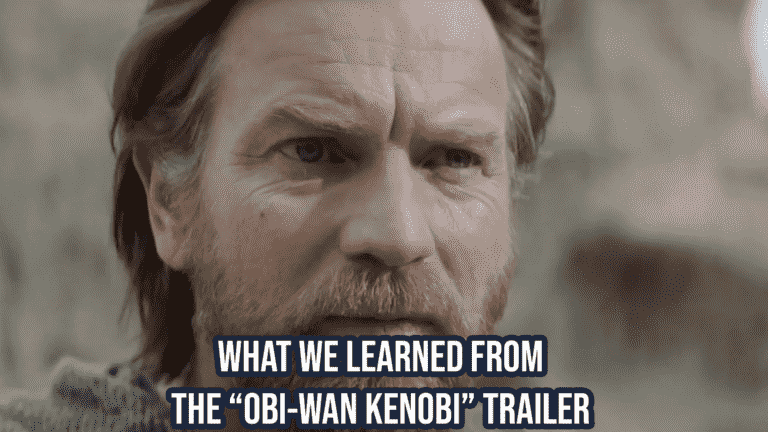 Ce que nous avons appris de la bande-annonce d’Obi-Wan Kenobi