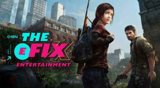 Date de sortie potentielle de la série The Last of Us HBO - IGN The Fix: Entertainment