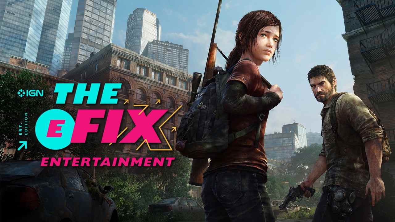 Date de sortie potentielle de la série The Last of Us HBO - IGN The Fix: Entertainment
