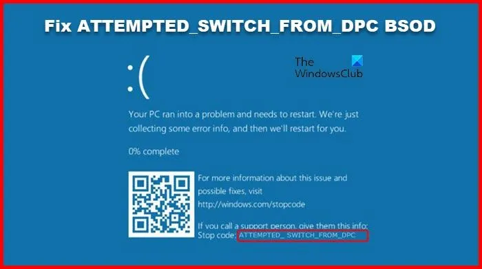 Correction du BSOD ATTEMPTED_SWITCH_FROM_DPC