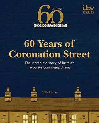 60 ans de Coronation Street par Abigail Kemp