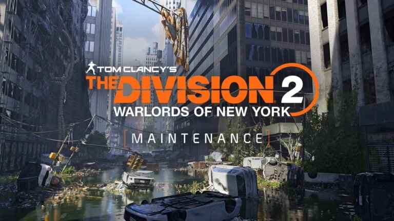 The Division 2 Down for Maintenance for Maintenance Ce 6 septembre 2022