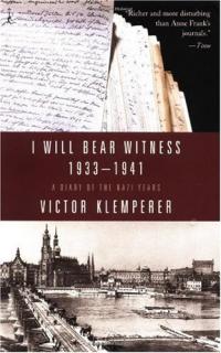 I Will Bear Witness: A Diary of the Nazi Years, 1933-1941 Summary & Study Guide Description