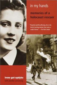 In My Hands: Memories of a Holocaust Rescuer Résumé et description du guide d’étude