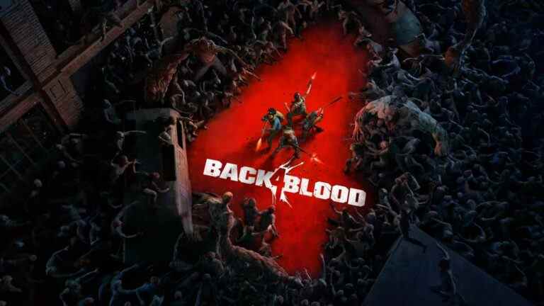 Left 4 Dead-like Back 4 Blood arrive l'été 2021

