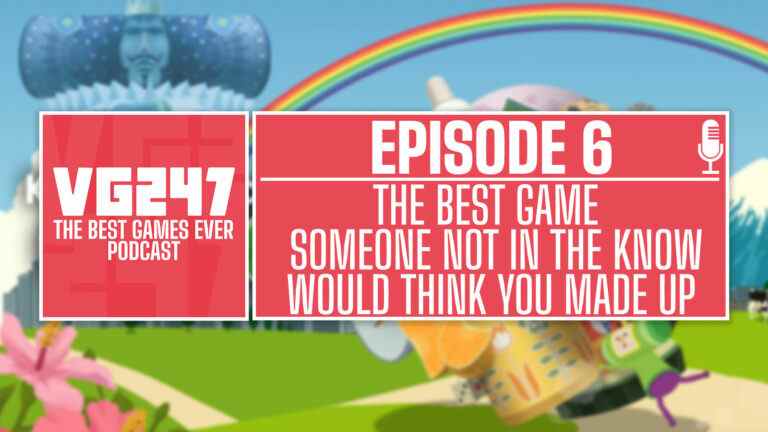 Podcast The Best Games Ever de VG247 - Ep.6: Le meilleur jeu que quelqu'un qui n'est pas au courant penserait que vous avez inventé

