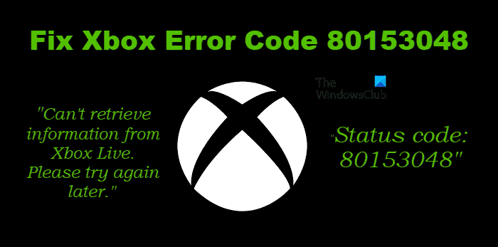 Correction du code d’erreur Xbox 80153048