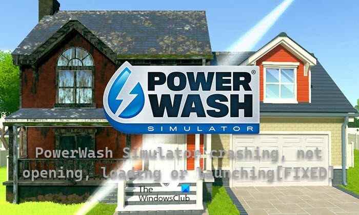 PowerWash Simulator se bloque, ne s’ouvre pas, ne se charge pas ou ne se lance pas sur PC