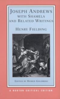 Joseph Andrews ;  avec Shamela ;  et écrits connexes : textes faisant autorité, arrière-plans et sources, résumé des critiques et description du guide d’étude