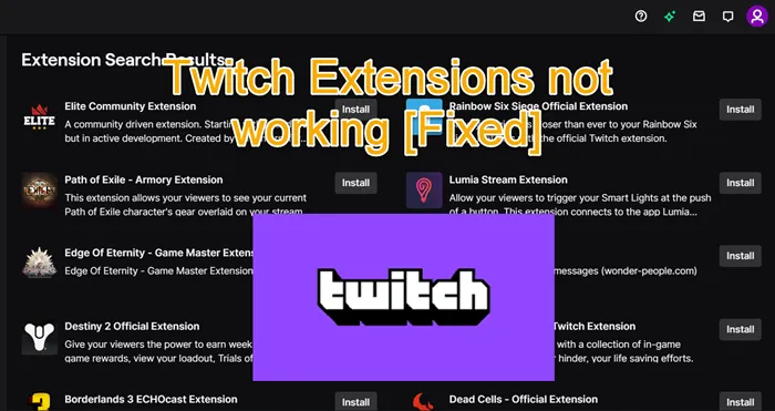 Les extensions Twitch ne fonctionnent pas [Fixed]