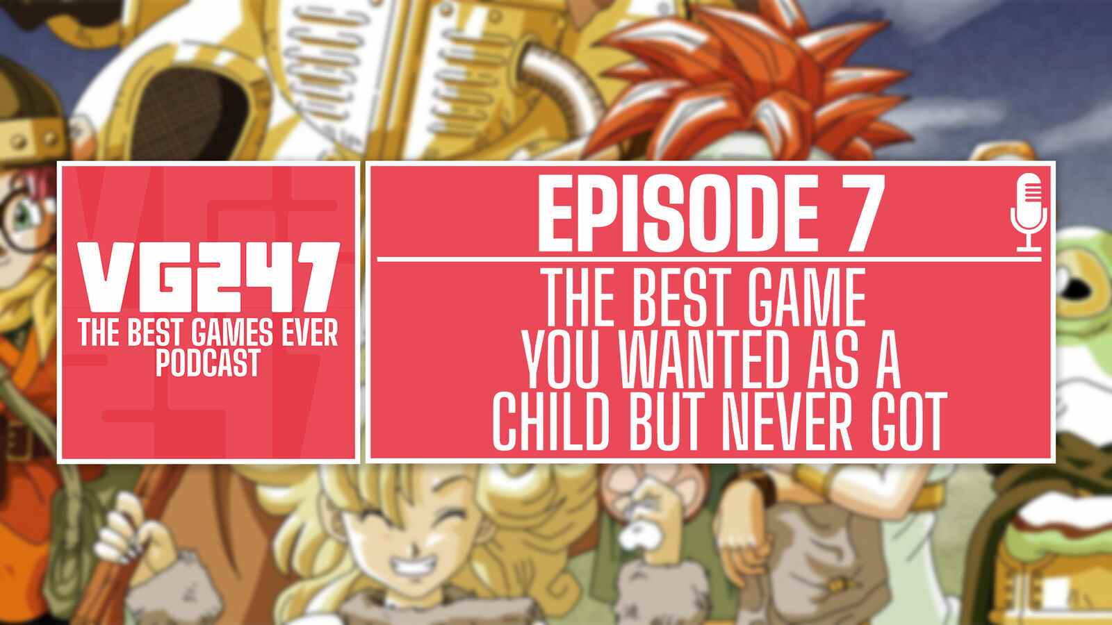 Podcast The Best Games Ever de VG247 - Ep.7: Le meilleur jeu que vous vouliez quand vous étiez enfant mais que vous n'avez jamais eu

