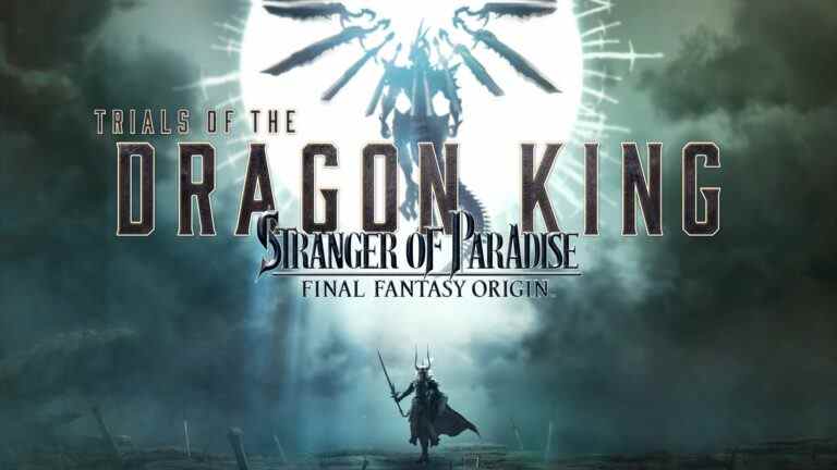 Stranger of Paradise: Final Fantasy Origin DLC 'Trials of the Dragon King' annoncé    
