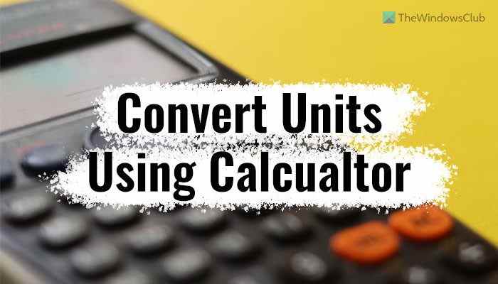 Comment convertir des unités dans Windows 11 à l’aide de la calculatrice