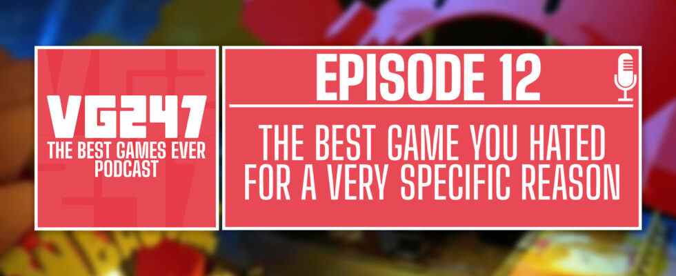 Podcast The Best Games Ever de VG247 - Ep.12: Meilleur jeu que vous avez détesté pour une raison très précise