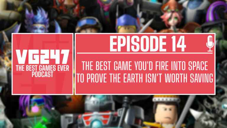 Podcast The Best Games Ever de VG247 - Ep.14: Le meilleur jeu que vous lanceriez dans l'espace pour prouver que la Terre ne vaut pas la peine d'être sauvée

