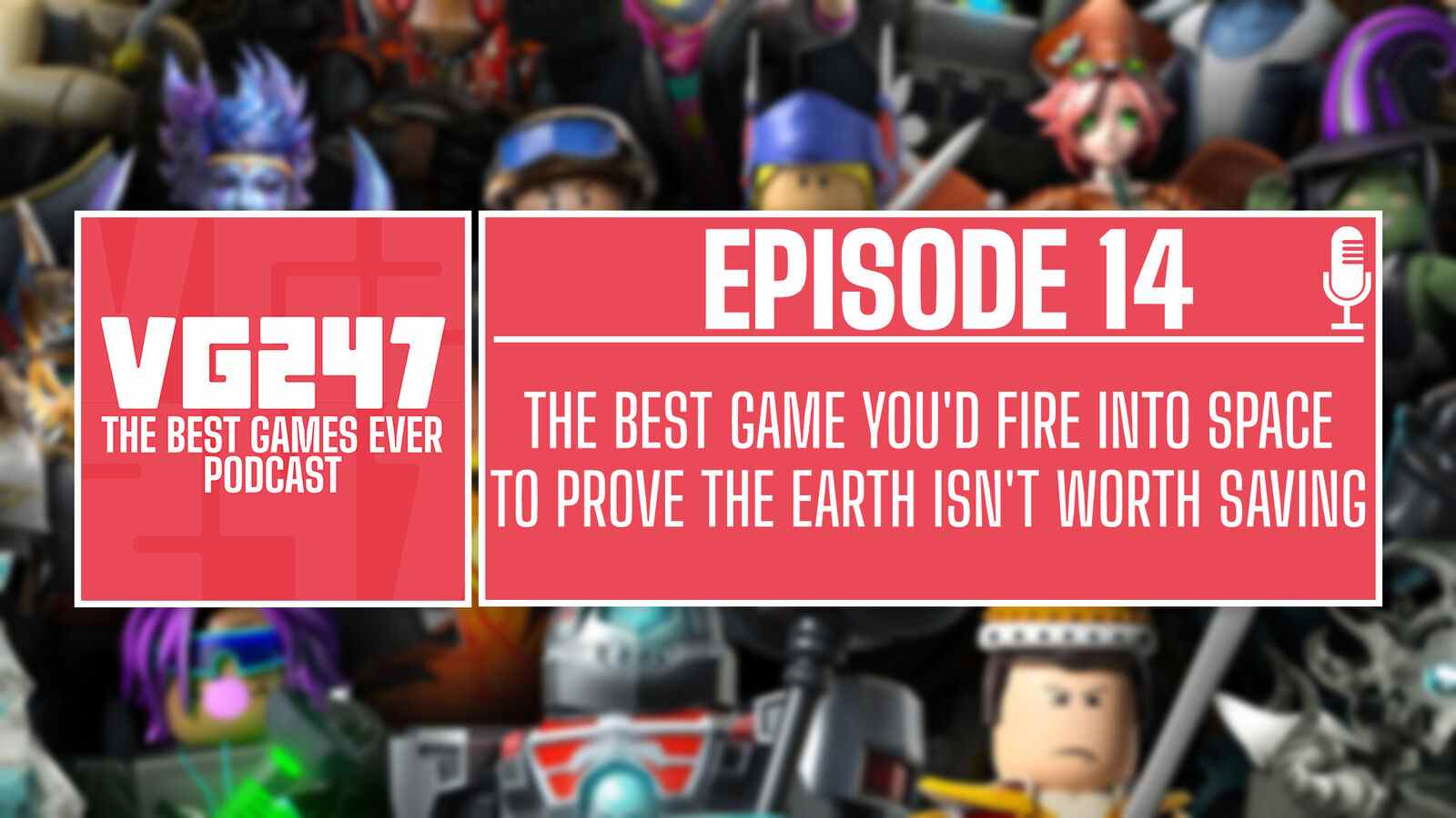 Podcast The Best Games Ever de VG247 - Ep.14: Le meilleur jeu que vous lanceriez dans l'espace pour prouver que la Terre ne vaut pas la peine d'être sauvée

