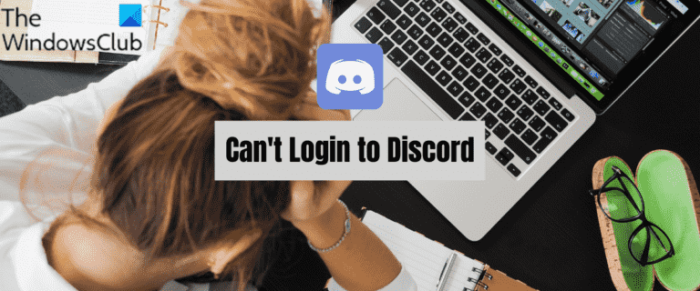 Impossible de se connecter à Discord ?  Résoudre les problèmes de connexion Discord