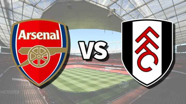 Arsenal vs Fulham en direct et comment regarder le match de Premier League en ligne, les alignements