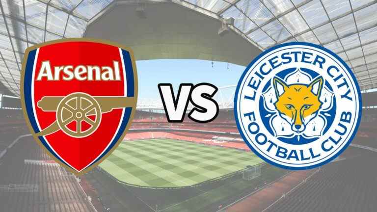 Arsenal vs Leicester en direct et comment regarder le match de Premier League en ligne