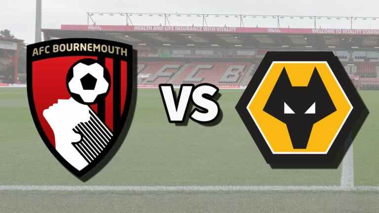 Bournemouth vs Wolves en direct et comment regarder le match de Premier League en ligne