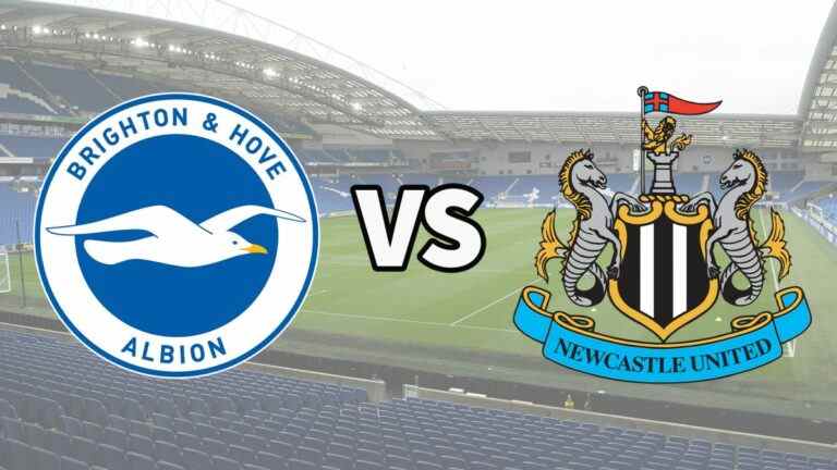 Brighton vs Newcastle en direct et comment regarder le match de Premier League en ligne