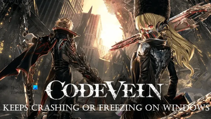 Code Vein n'arrête pas de planter ou de geler