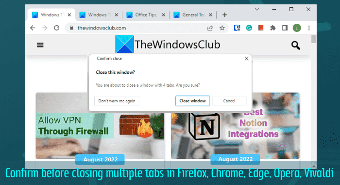 Confirmez avant de fermer plusieurs onglets dans Chrome, Edge, Firefox, Opera, Vivaldi
