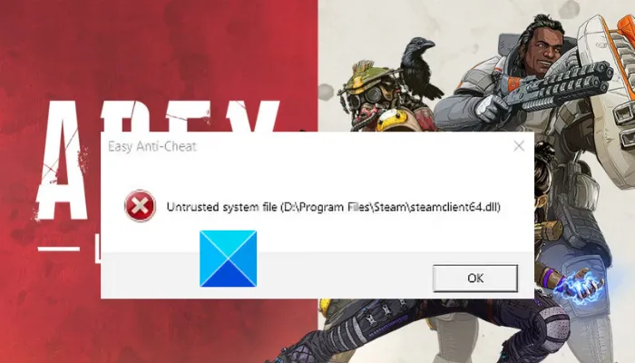 Erreur de fichier système Easy Anti-Cheat Untrusted dans Apex Legends
