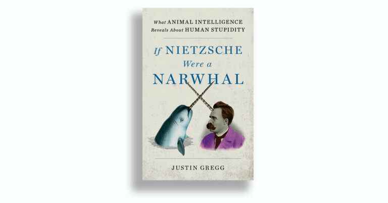 Critique : « Si Nietzsche était un narval », de Justin Gregg