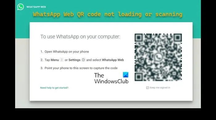 Le code QR de WhatsApp Web ne se charge pas ou ne se scanne pas