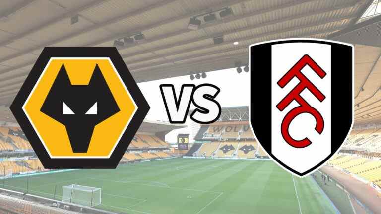 Wolves vs Fulham en direct et comment regarder le match de Premier League en ligne