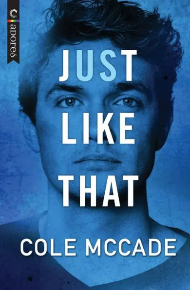 Couverture du livre Just Like That de Cole Mccade