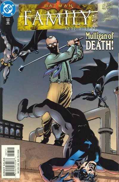 M. Fun, un homme chauve portant des lunettes nerdgy, un pantalon kaki, un bouton et une cravate et des bretelles, frappe Nightwing sur un toit avec un club de golf pendant que Batman et Batgirl regardent avec horreur.  « Mulligan of DEATH ! », lit-on sur la couverture de Batman : Family #7 (2003). 