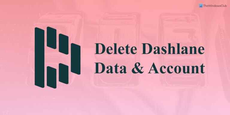 Comment supprimer les données et le compte Dashlane