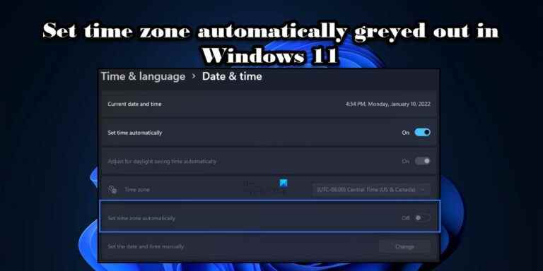 Définir le fuseau horaire automatiquement grisé dans Windows 11