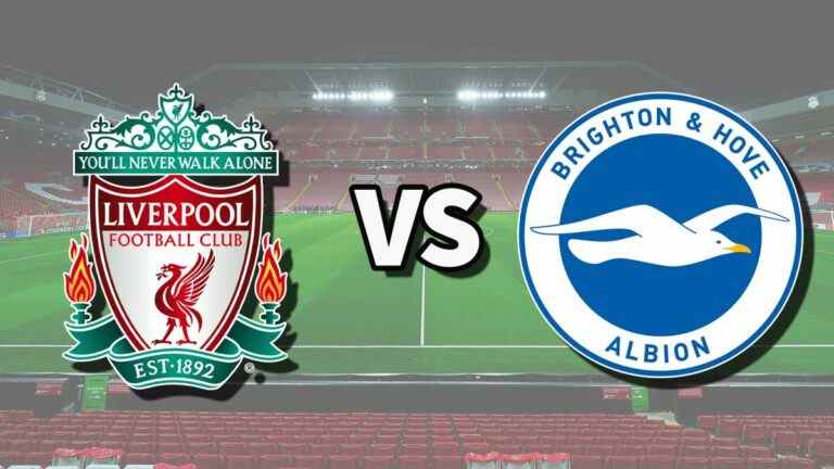 Liverpool vs Brighton en direct et comment regarder le match de Premier League en ligne