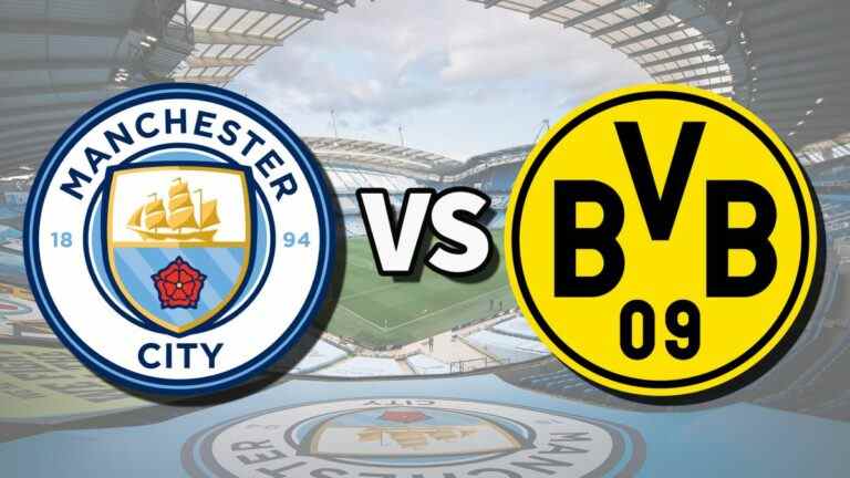 Man City vs Borussia Dortmund en direct: comment regarder le match de la Ligue des champions en ligne