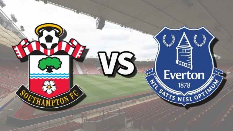 Southampton vs Everton en direct et comment regarder le match de Premier League en ligne