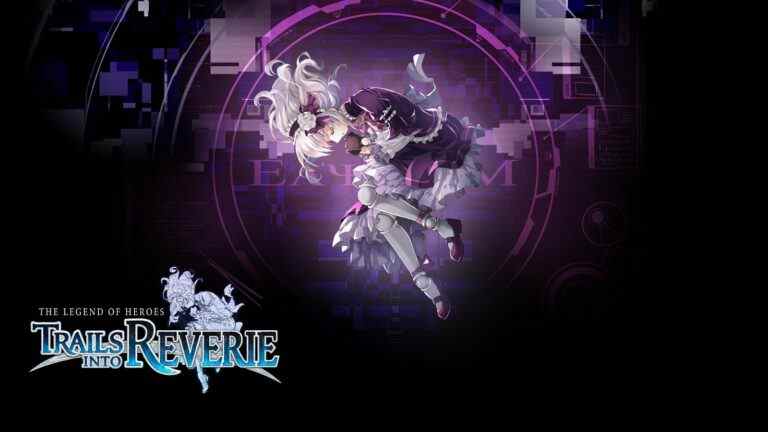 Bande-annonce de The Legend of Heroes: Trails into Reverie