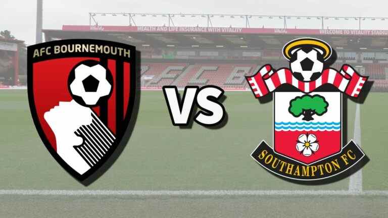 Bournemouth vs Southampton en direct et comment regarder le match de Premier League en ligne