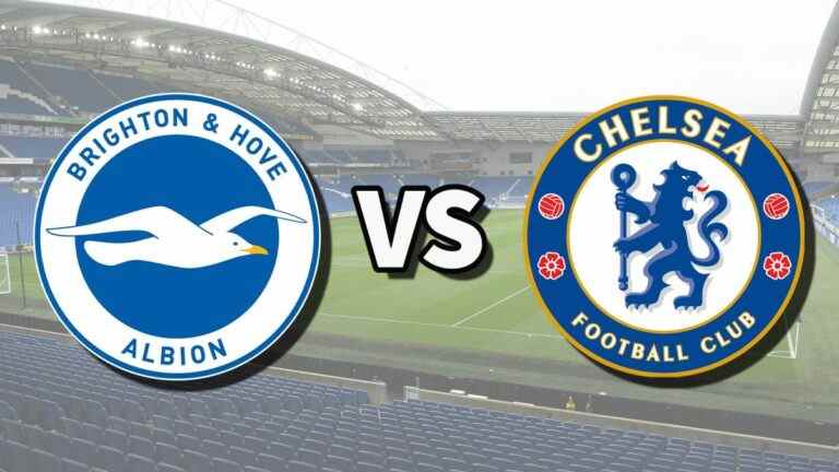 Brighton vs Chelsea en direct et comment regarder le match de Premier League en ligne