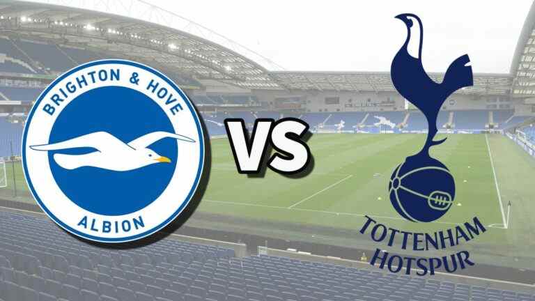 Brighton vs Tottenham en direct et comment regarder le match de Premier League en ligne, les files d’attente