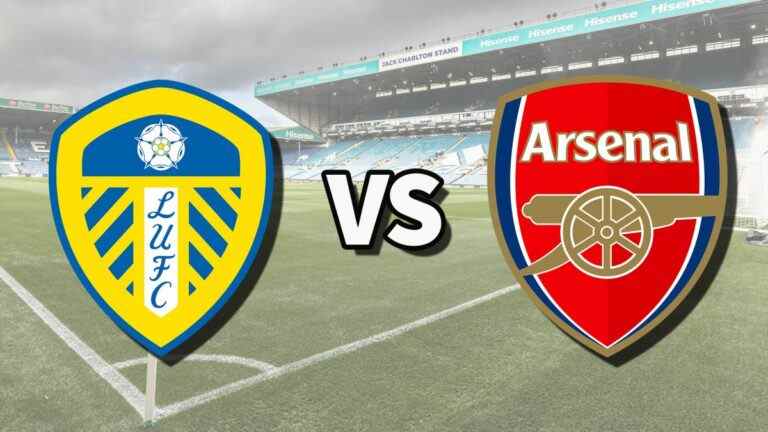 Leeds vs Arsenal en direct et comment regarder le match de Premier League en ligne