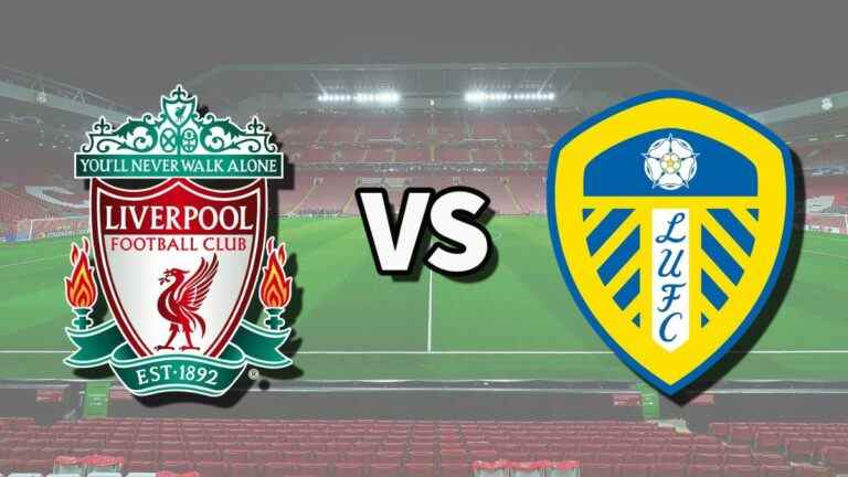 Liverpool vs Leeds en direct et comment regarder le match de Premier League en ligne