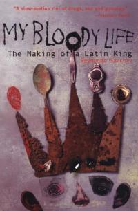 My Bloody Life: The Making of a Latin King Résumé et description du guide d’étude