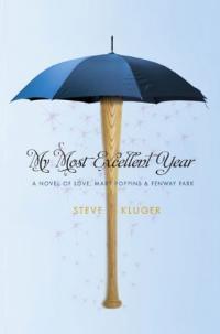 My Most Excellent Year: A Novel of Love, Mary Poppins et Fenway Park Résumé et description du guide d’étude