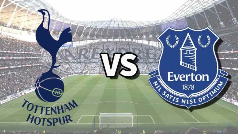 Tottenham vs Everton en direct et comment regarder le match de Premier League en ligne