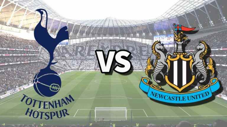 Tottenham vs Newcastle en direct et comment regarder le match de Premier League en ligne