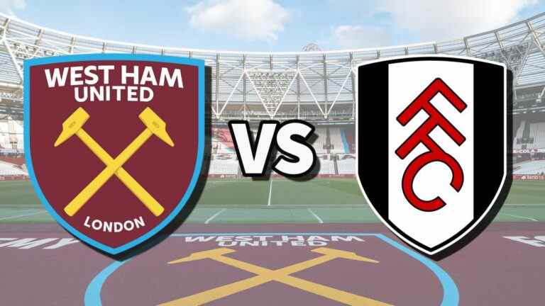 West Ham vs Fulham en direct et comment regarder le match de Premier League en ligne