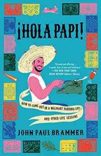 Couverture de Hola Papi de John Paul Brammer